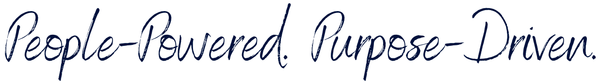 People-Powered. Purpose-Driven.